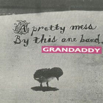 Grandaddy - Pretty Mess By This One..