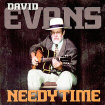 Evans, David - Needy Time