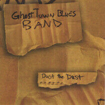 Ghost Town Blues Band - Dust the Dust