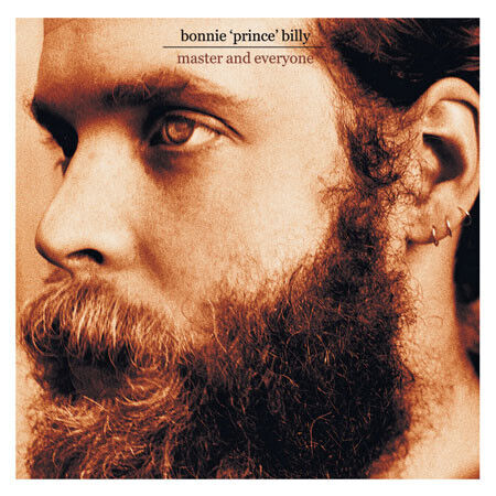 Bonnie Prince Billy - Master & Everyone