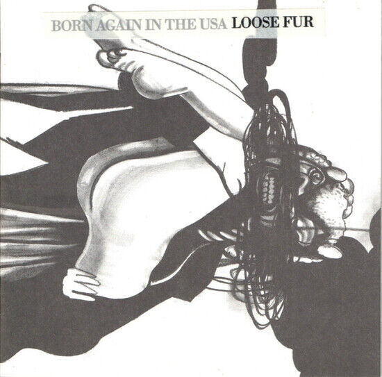 Loose Fur - Born Again In the Usa