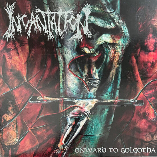 Incantation - Onward To Golgotha