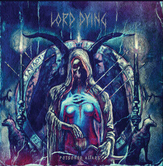 Lord Dying - Poisoned Altars