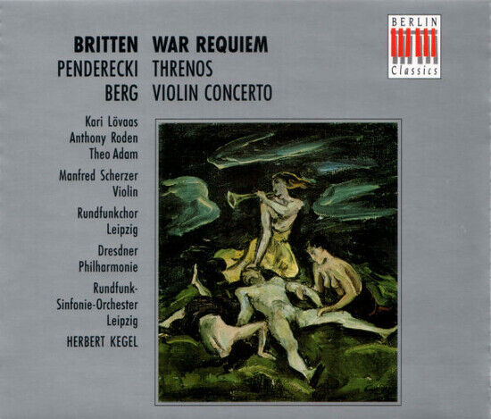 Britten/Penderecki/Berg - War Requiem-Threnos-Violi