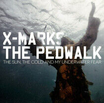 X Marks the Pedwalk - Sun the Cold & My..