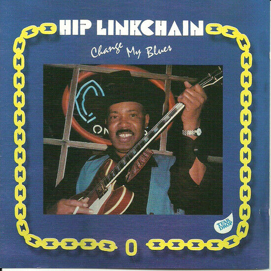 Linkchain, Hip - Change My Blues