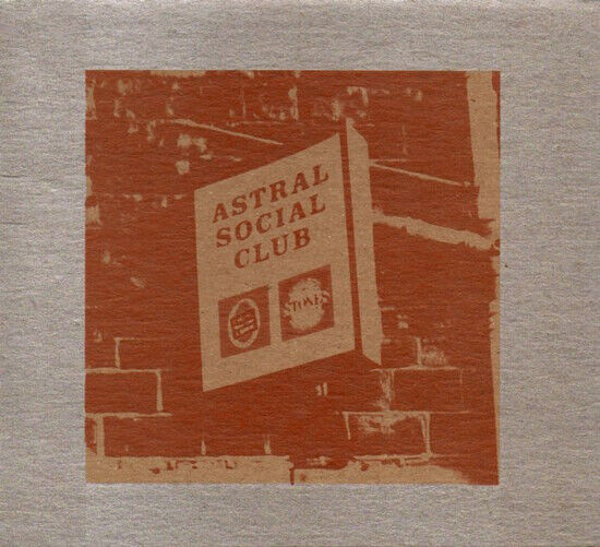 Astral Social Club - Astral Social Club