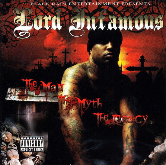 Lord Infamous - Man, Myth, Legacy