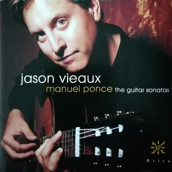 Vieaux, Jason - Ponce: Guitar Sonatas