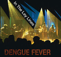 Dengue Fever - In the Ley Lines