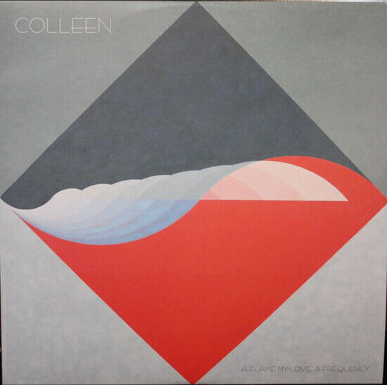 Colleen - A Flame My Love, A..