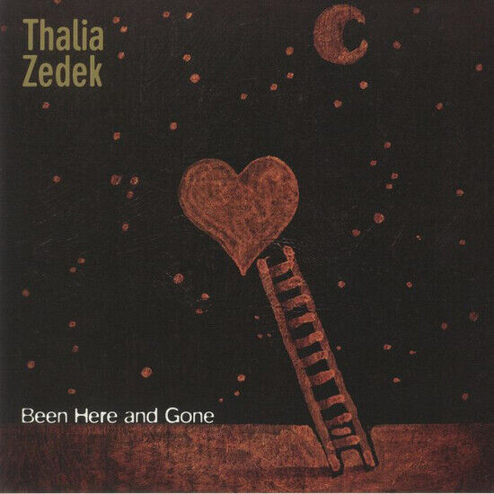 Zedek, Thalia - Been Here and Gone