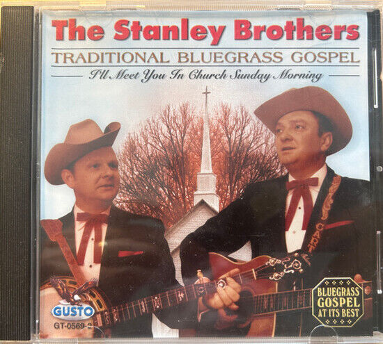 Stanley Brothers - Traditional Bluegrass Gos