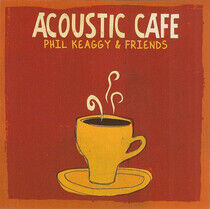 Keaggy, Phil - Acoustic Cafe