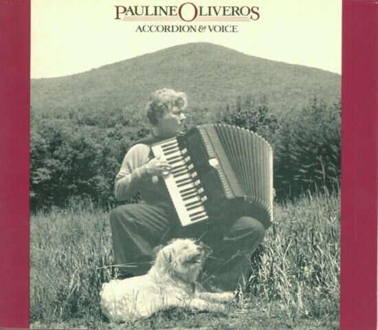 Oliveros, Pauline - Accordion & Voice