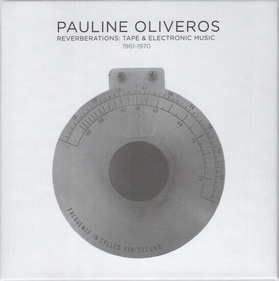 Oliveros, Pauline - Reverberations: Tape & El