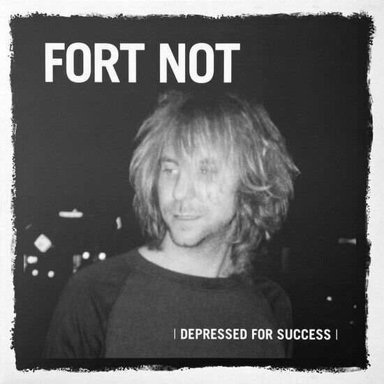 Fort Not - Depressed For Success