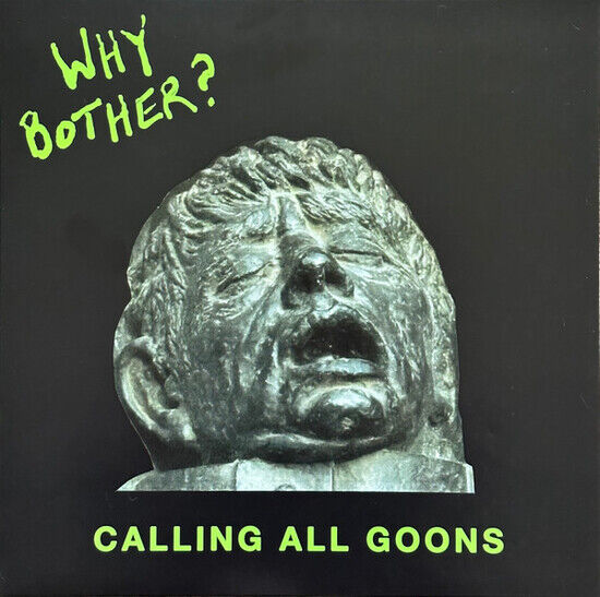 Why Bother? - Calling All Goons