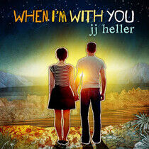 Heller, J.J. - When I'm With You