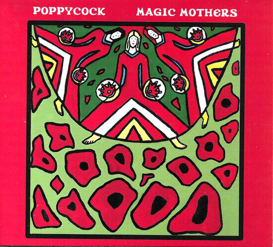 Poppycock - Magic Mothers