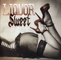 Liquor Sweet - Liquor Sweet