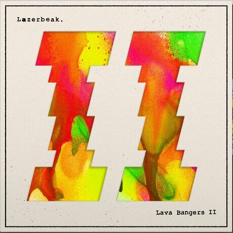 Lazerbeak - Lava Bangers Ii