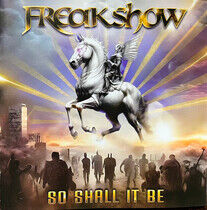 Freakshow - So Shall It Be