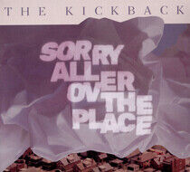 Kickback - Sorry All Over the Place