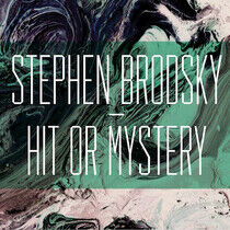 Brodsky, Stephen - Hit or Mystery -Ltd-