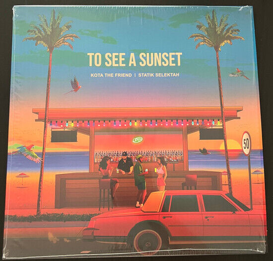 Kota the Friend & Statik - To See a Sunset