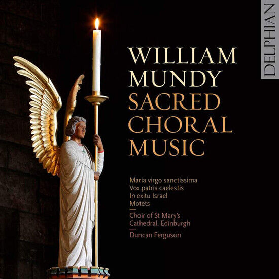 Mundy, W. - Sacred Choral Music