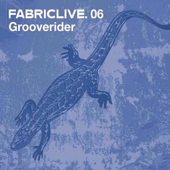 V/A - Fabric Live 06/Grooveride