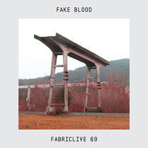 Fake Blood - Fabriclive 69