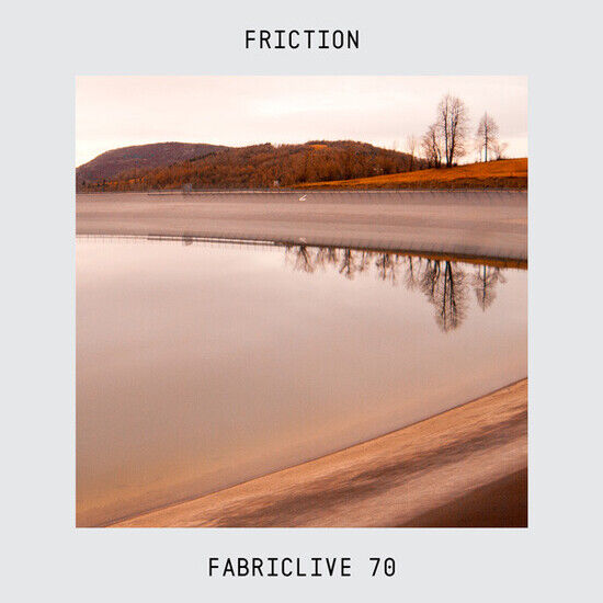 V/A - Fabriclive 70: Friction