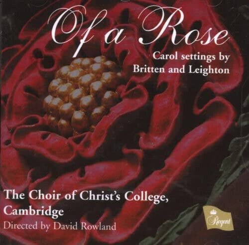 Choir of Christ\'s College - Choral Works of a Rose