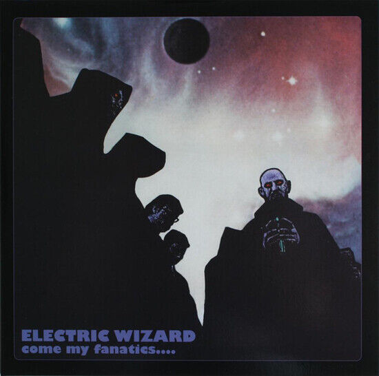 Electric Wizard - Come My Fanatics