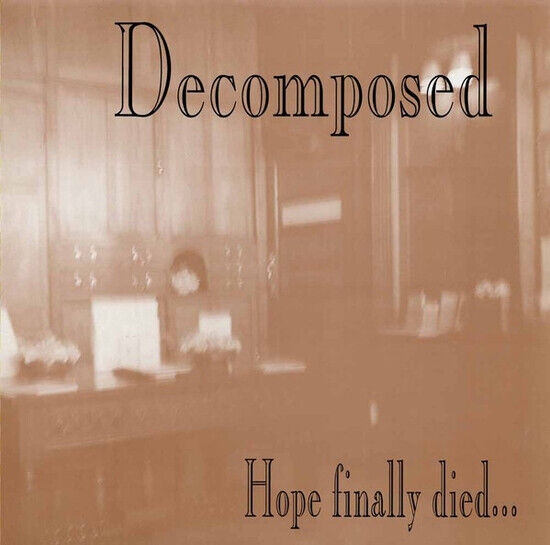 Decomposed - Hope Finally Died...