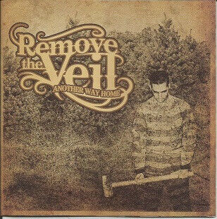 Remove the Veil - Another Way Home