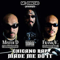 Mc Pancho - Chicano Rap Made Me Do It