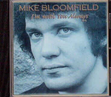 Bloomfield, Mike - I\'m With You Always