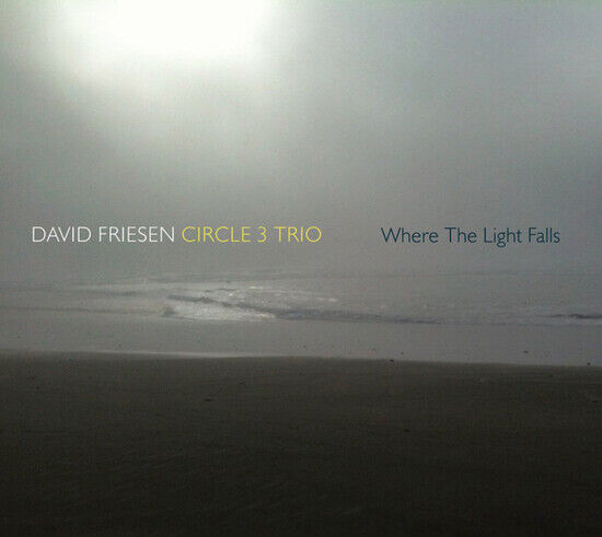 Friesen, David -Circle 3 - Where the Lights Fall