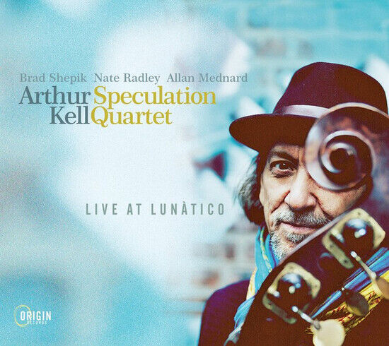 Arthur Kell Speculatio... - Live At Lunatico