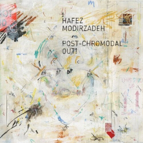 Modirzadeh, Hafez - Post-Chromodal Out!