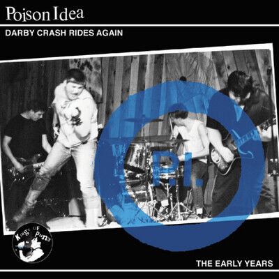 Poison Idea - Darby Crash Rides Again