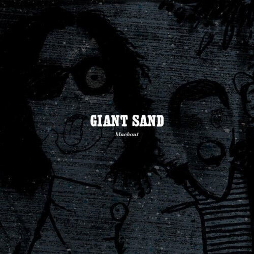 Giant Sand - Black Out