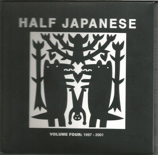 Half Japanese - Volume 4 1997-2001