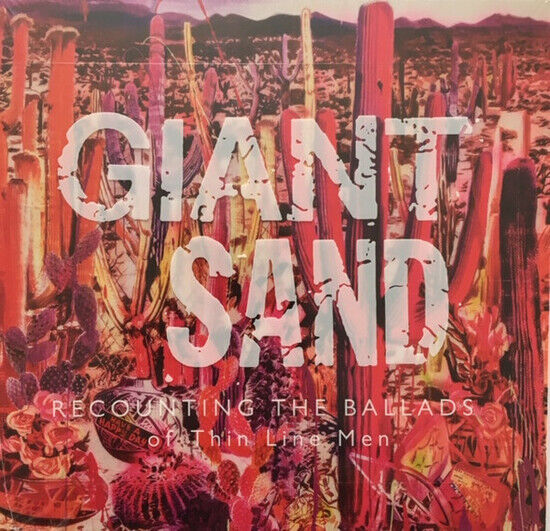 Giant Sand - Recounting The Ballads Of Thin Line Men (CD)