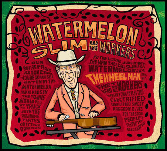 Watermelon Slim - Wheel Man