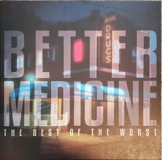 Best of the Worst - Better Medicine