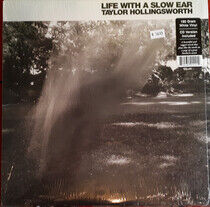 Hollingsworth, Taylor - Life With a Slow Ear